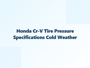 Honda Cr-V Tire Pressure in Cold Weather