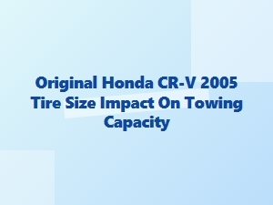 How Tire Size Affects the Cr-V's Towing Capacity