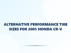 Enhancing Your Cr-V with Alternative Performance Tire Sizes