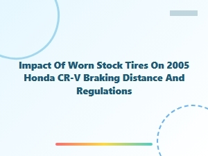 The Impact of Worn Tires on Honda Cr-V Braking Safety