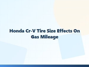 How Tire Size Impacts Honda Cr-V Fuel Economy